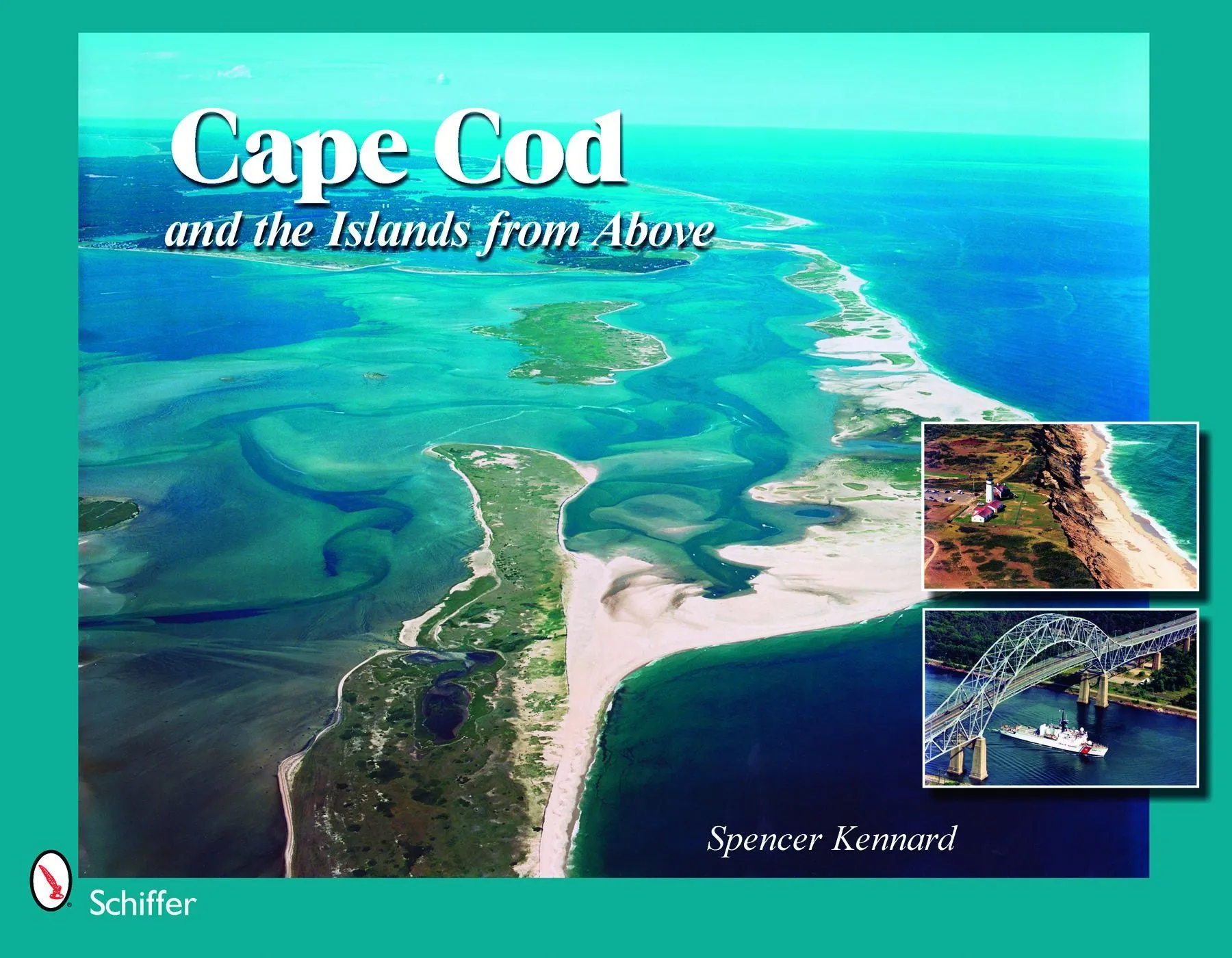 Cape Cod and the Islands from Above by Schiffer Publishing